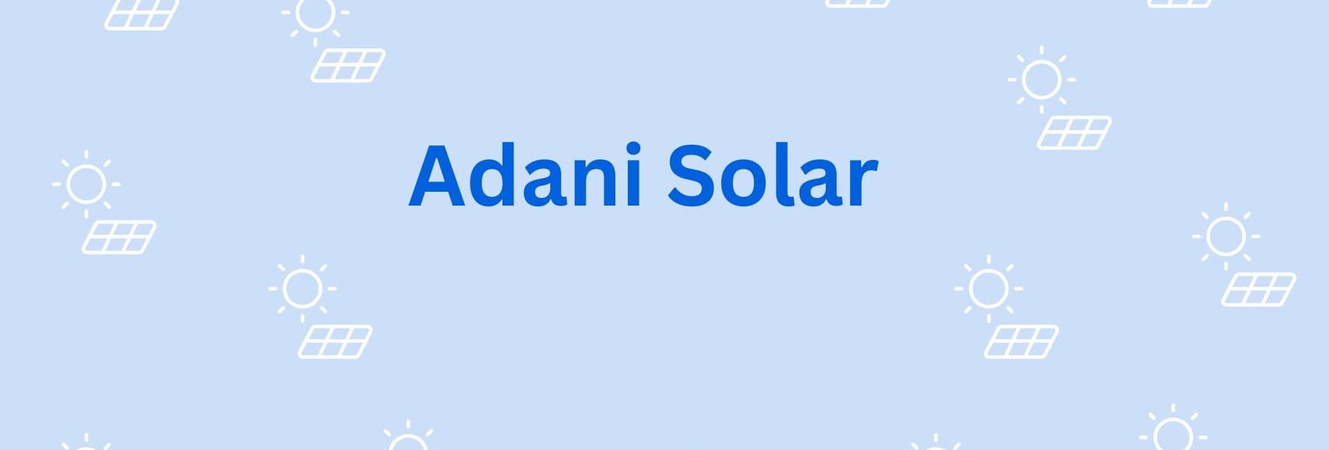 Adani Solar - Solar Panel Dealer in Gurgaon