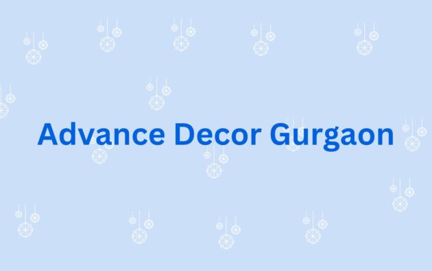 Advance Decor Gurgaon - Home decor dealer in gurgaon