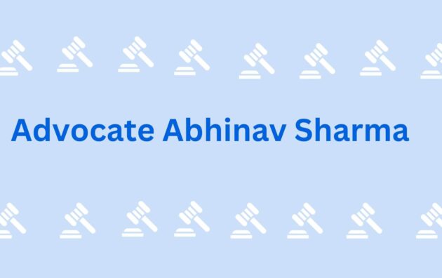 Advocate Abhinav Sharma- Advocate in Gurgaon