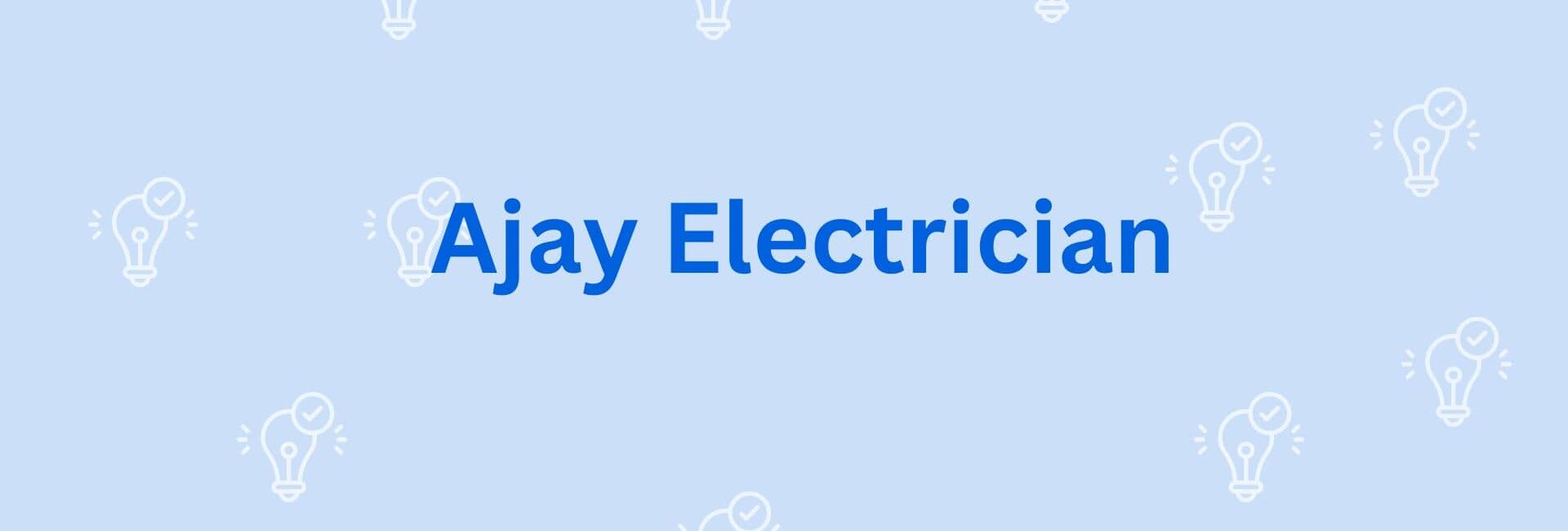 Ajay Electrician - Electrical Solution in Gurgaon