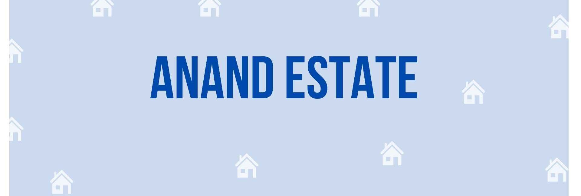 Anand Estate - Property Dealer in Gurgaon