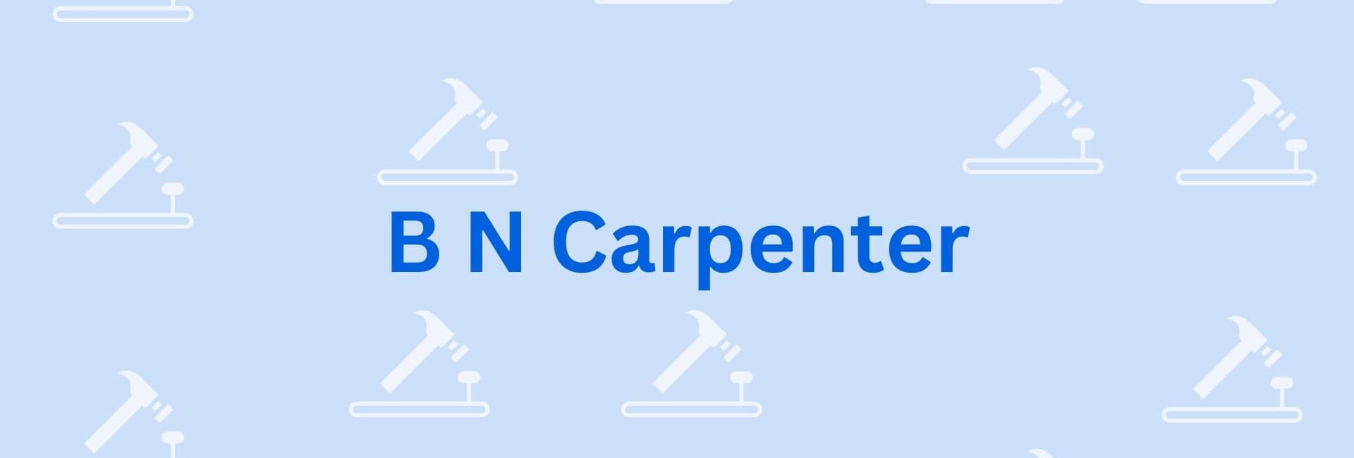 B N Carpenter - Wood Works Contractor