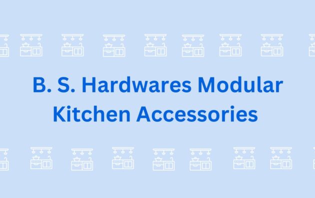 B. S. Hardwares - Modular Kitchen Accessories - Top Modular Kitchen Accessory Dealers in Gurgaon