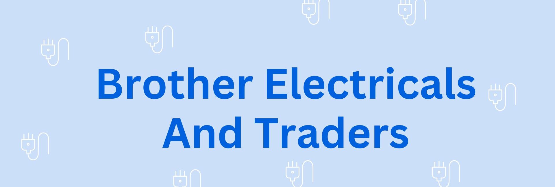 Brother Electricals And Traders - Electronics Dealer in Gurgaon