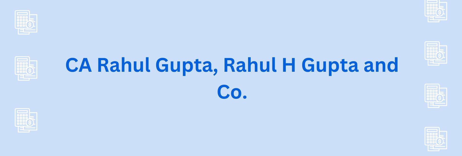 CA Rahul Gupta, Rahul H Gupta and Co. - CA in gurgaon