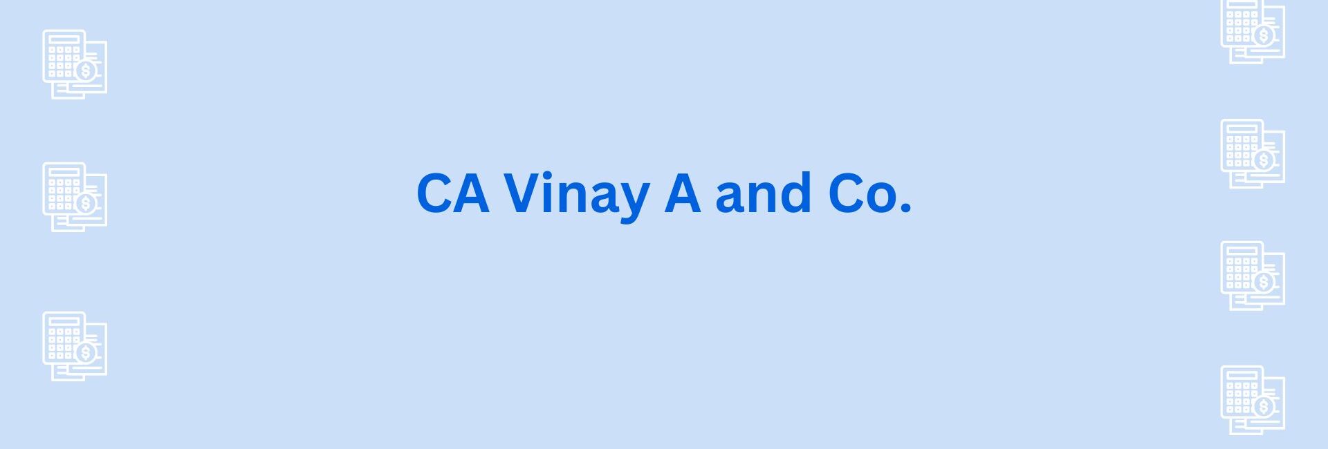 CA Vinay A and Co. - chartered accountant in gurgaon