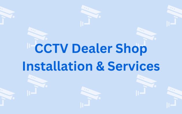 CCTV Dealer Shop Installation Services CCTV Dealers in Gurgaon