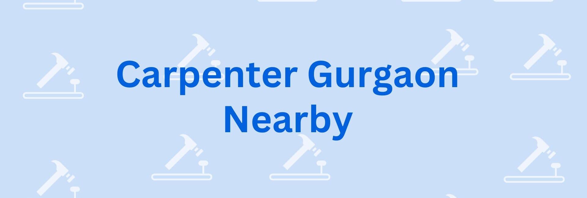Carpenter Gurgaon Nearby