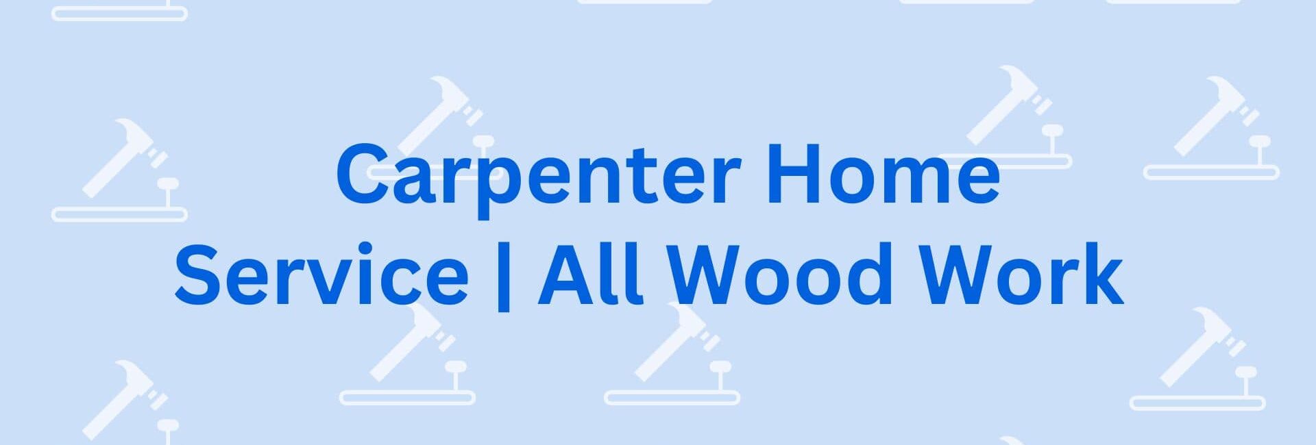 Carpenter Home Service All Wood Work - Wood Contractor