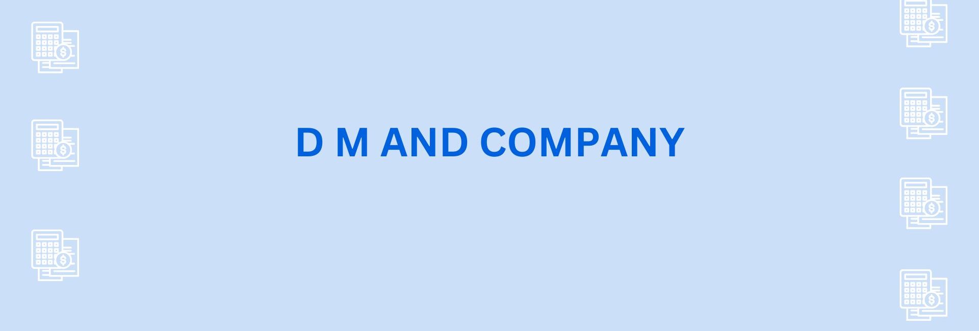 D M AND COMPANY - chartered accountant in gurgaon