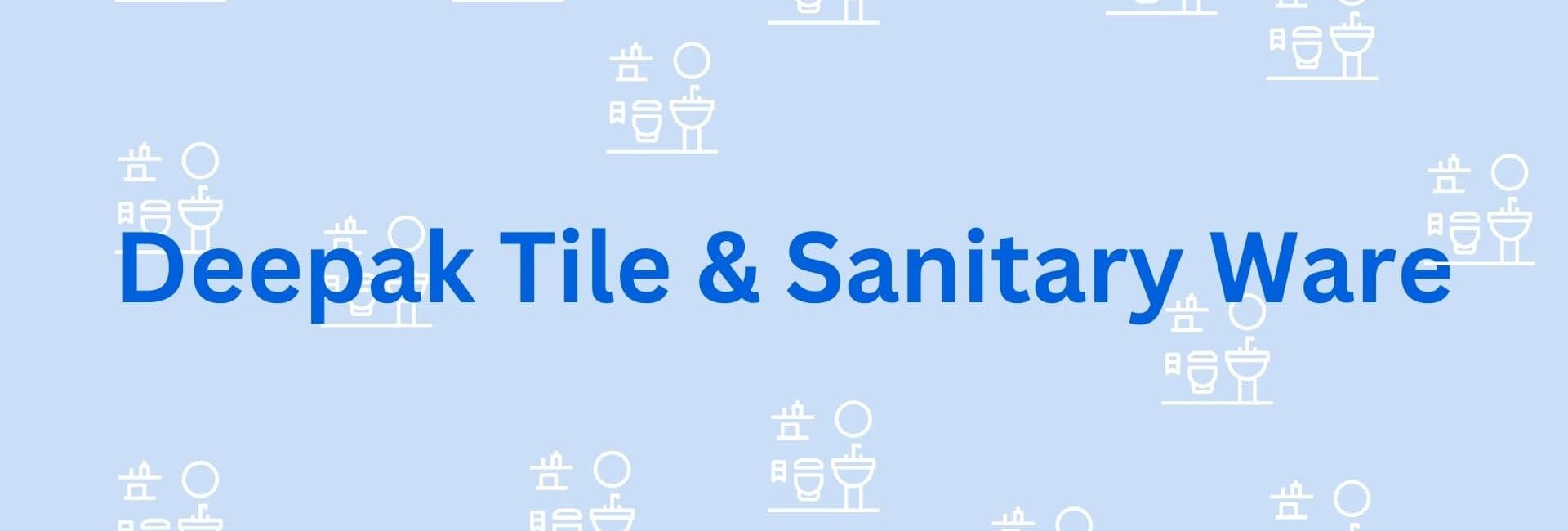 Deepak Tile & Sanitary Ware - Luxury interior designer in gurgaon