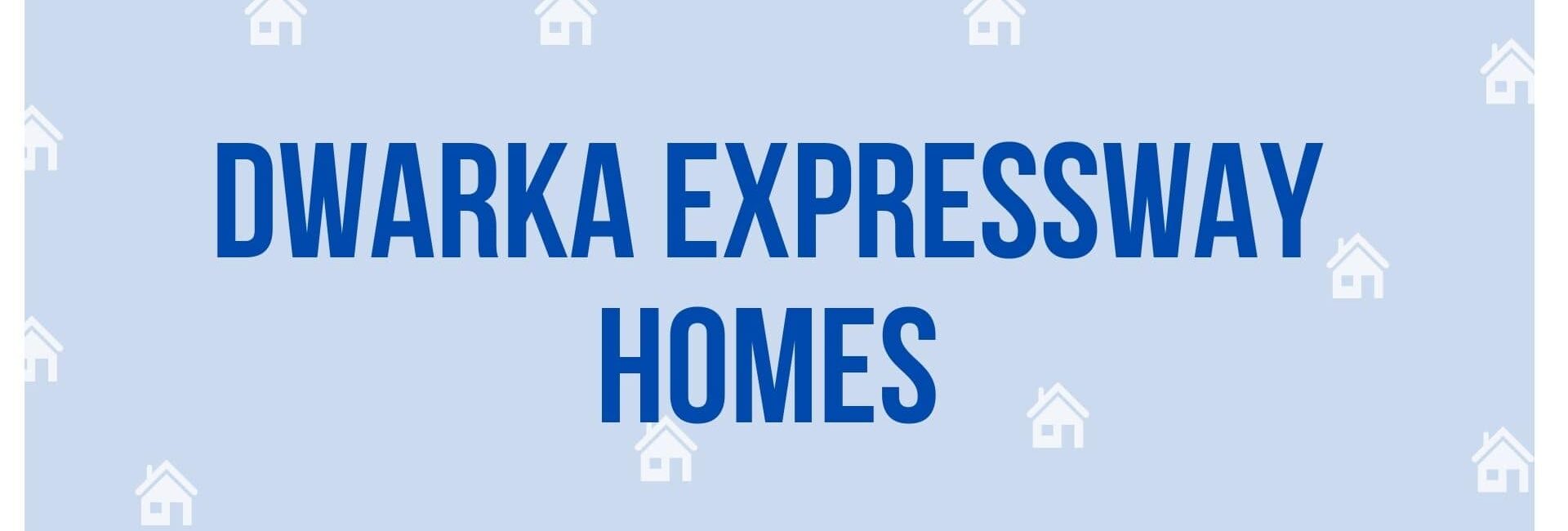 Dwarka Expressway Homes - To let Service in Gurgaon