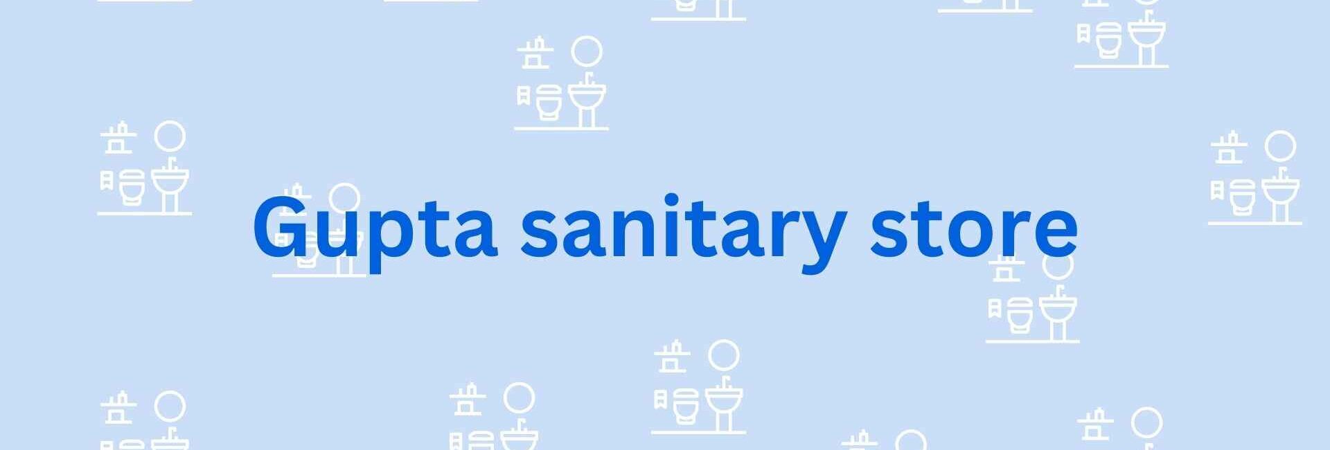 Gupta sanitary store - Sanitary ware dealer in gurgaon