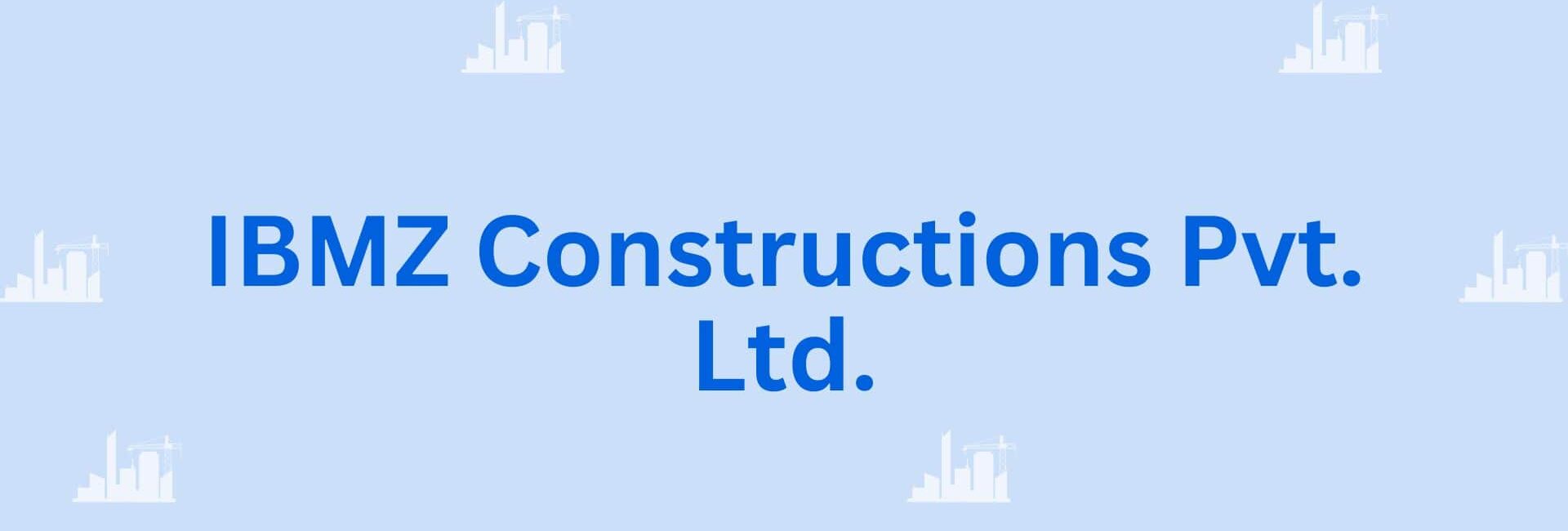 IBMZ Constructions Pvt. Ltd. - Home Improvement Contractor in Gurgaon