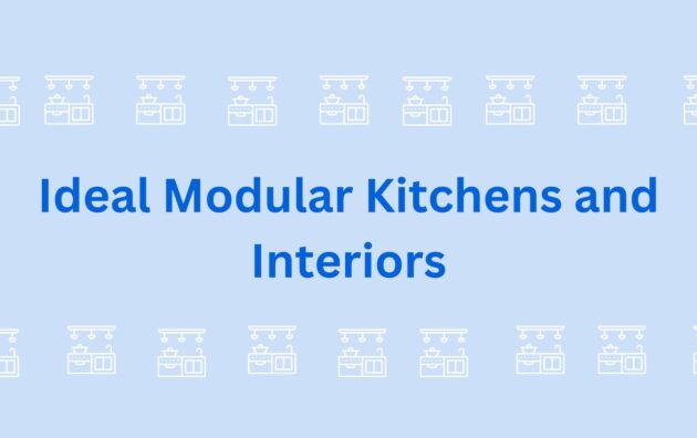 Ideal Modular Kitchens and Interiors- Best modular kitchen interior degsiner in Gurgaon