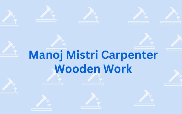 Manoj Mistri Carpenter Wooden Work Carpenter in Gurgaon
