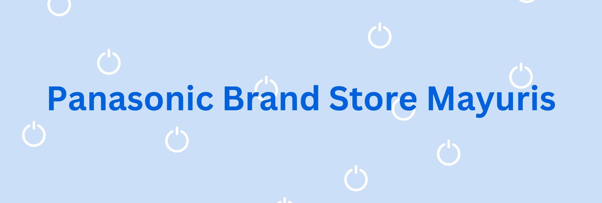 Panasonic Brand Store Mayuris - Electronics dealers and stores in Gurgaon