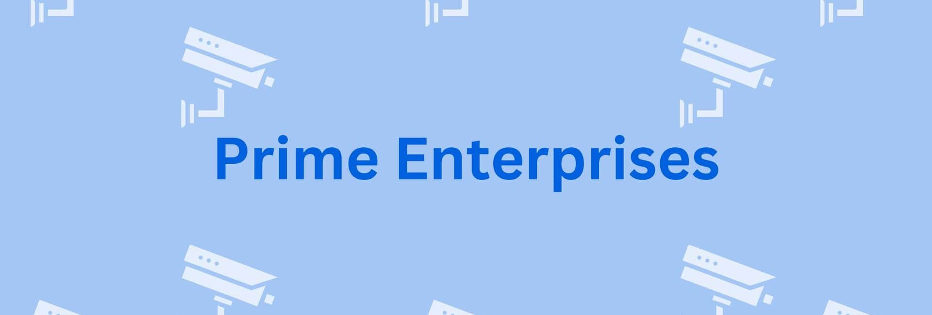 Prime Enterprises-CCTV Suppliers in Gurgaon