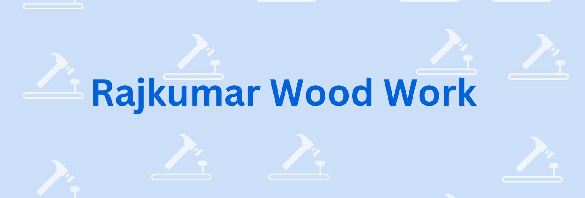 Rajkumar Wood Work - Carpenter Wooden Work