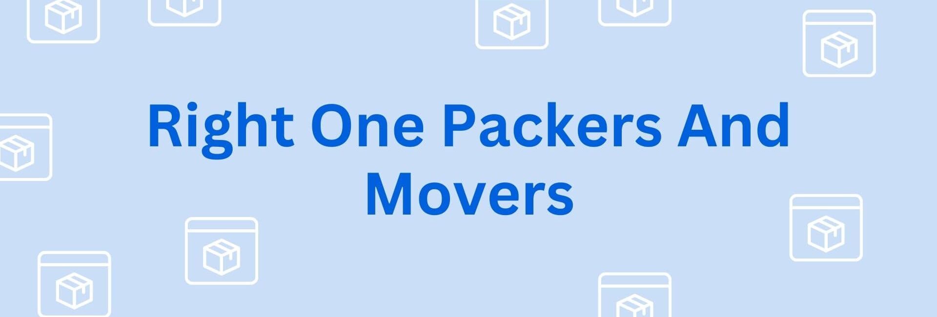 Right One Packers And Movers- Packers and Movers service in Gurgaon