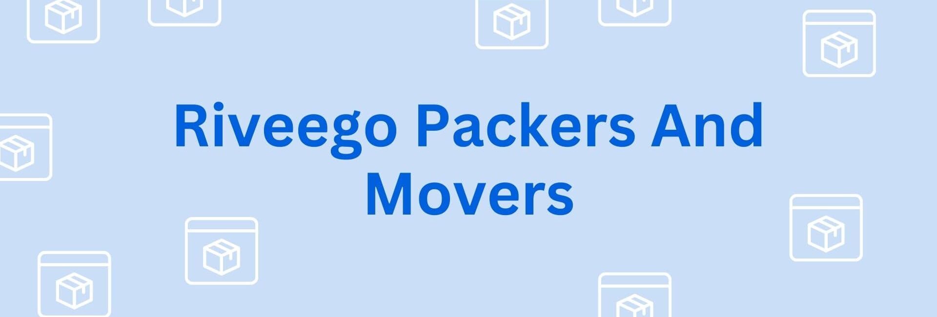 Riveego Packers And Movers- Packers and Movers service in Gurgaon