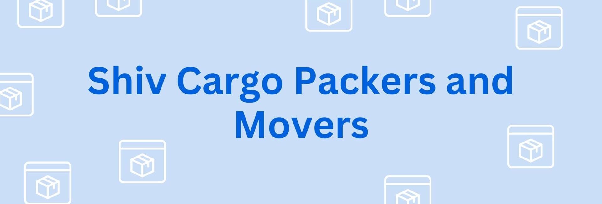 Shiv Cargo Packers and Movers- Packers and movers in Gurgaon