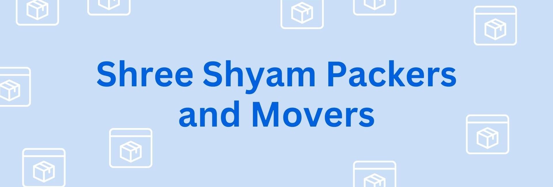Shree Shyam Packers and Movers- Packers and Movers in Gurgaon