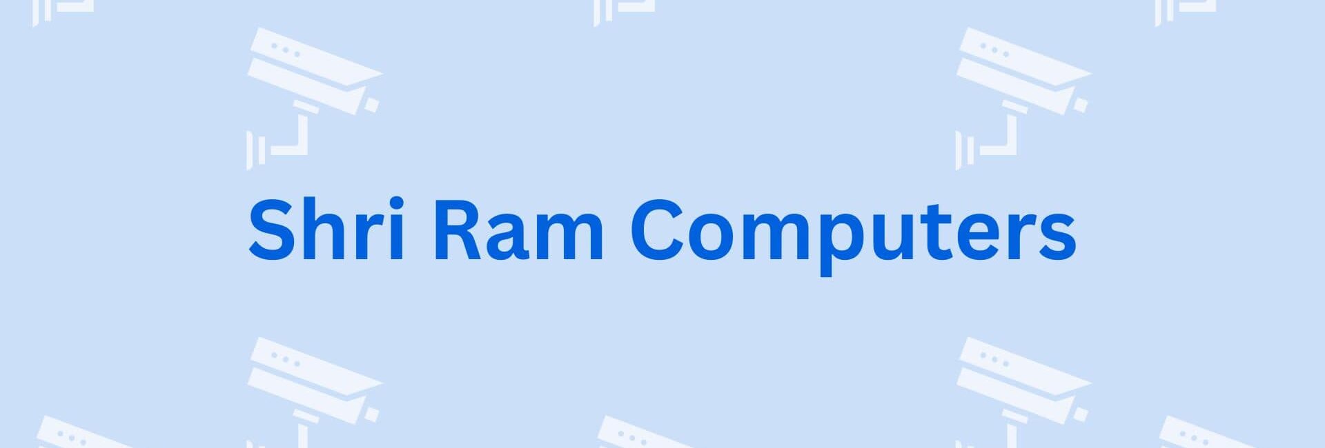 Shri Ram Computers - CCTV DVR Dealers in Gurgaon