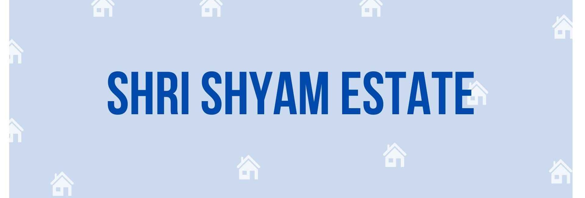 Shri Shyam Estate - Real Estate Agent in Gurgaon