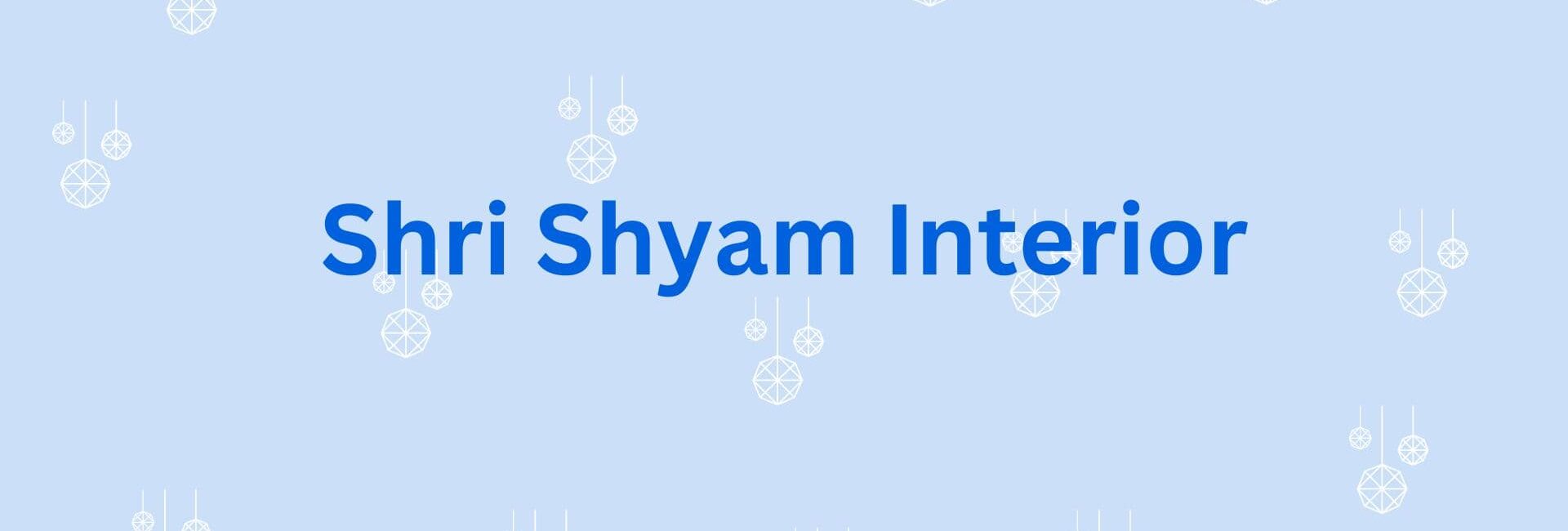 Shri Shyam Interior - Luxury interior designer in gurgaon