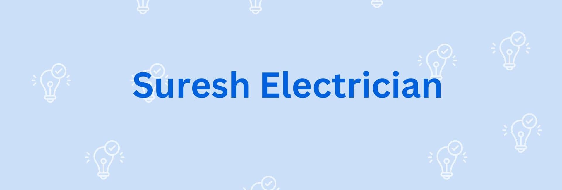 Suresh Electrician - Electrical Work in Gurgaon
