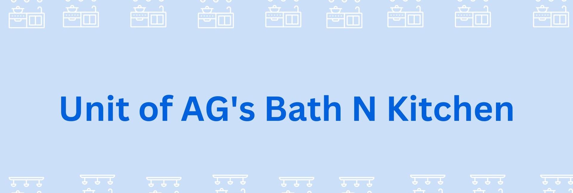 Unit of AG's Bath N Kitchen- Top Modular Kitchen Accessory Dealers in Gurgaon