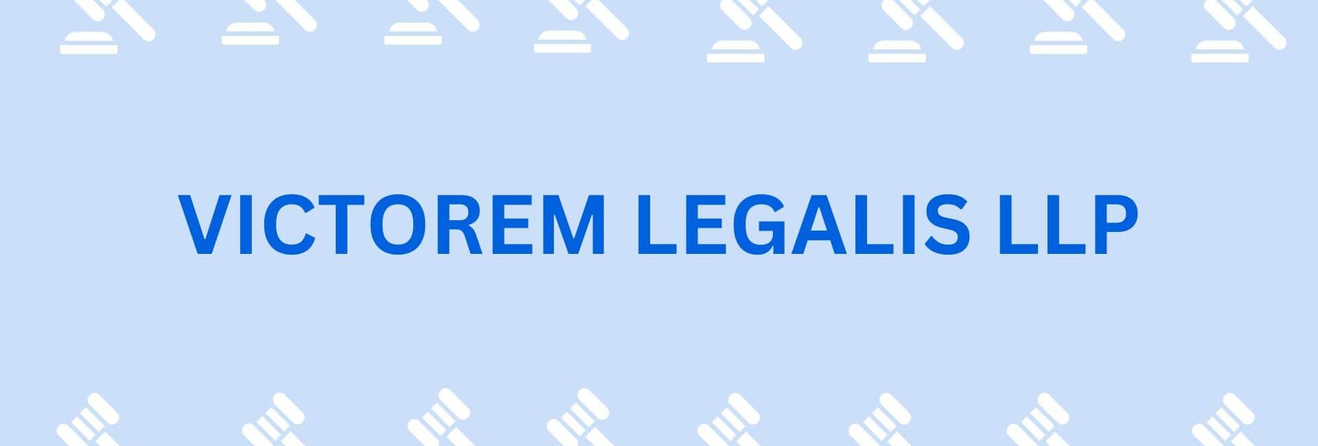 VICTOREM LEGALIS LLP- best service provider in Gurgaon (2)