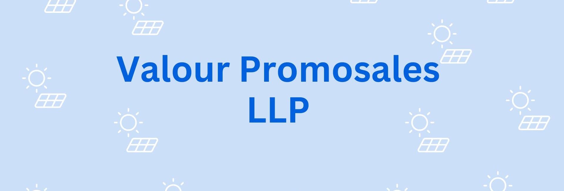 Valour Promosales LLP - Solar Power in Gurgaon