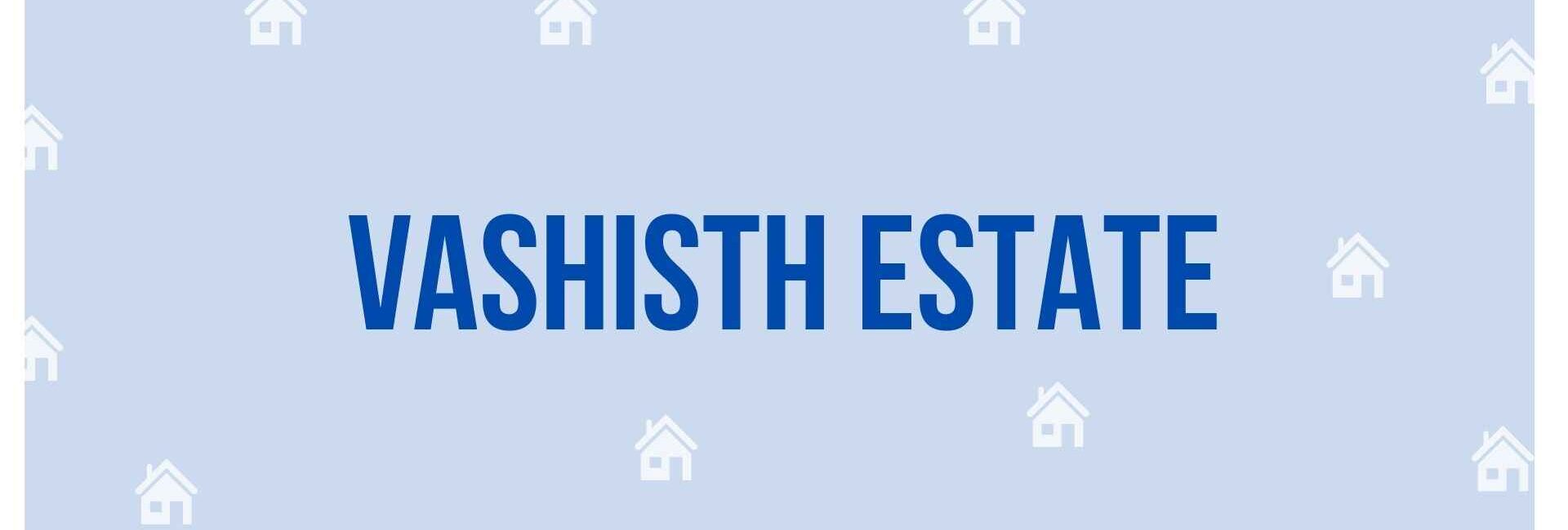 Vashisth Estate - Estate Agent in Gurgaon