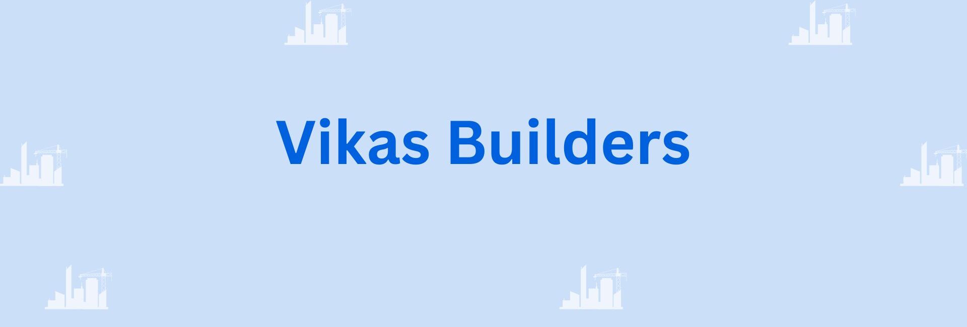 Vikas Builders - Construction Contractor in Gurgaon