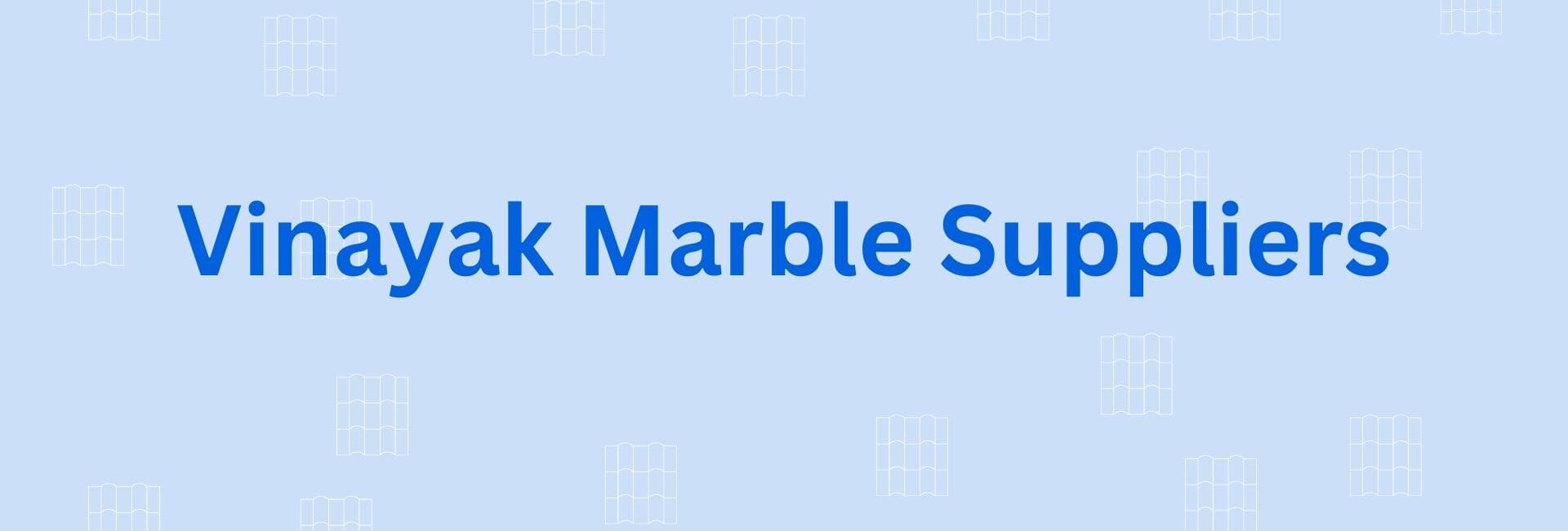 Vinayak Marble Suppliers - Floortiles Dealer in Gurgaon
