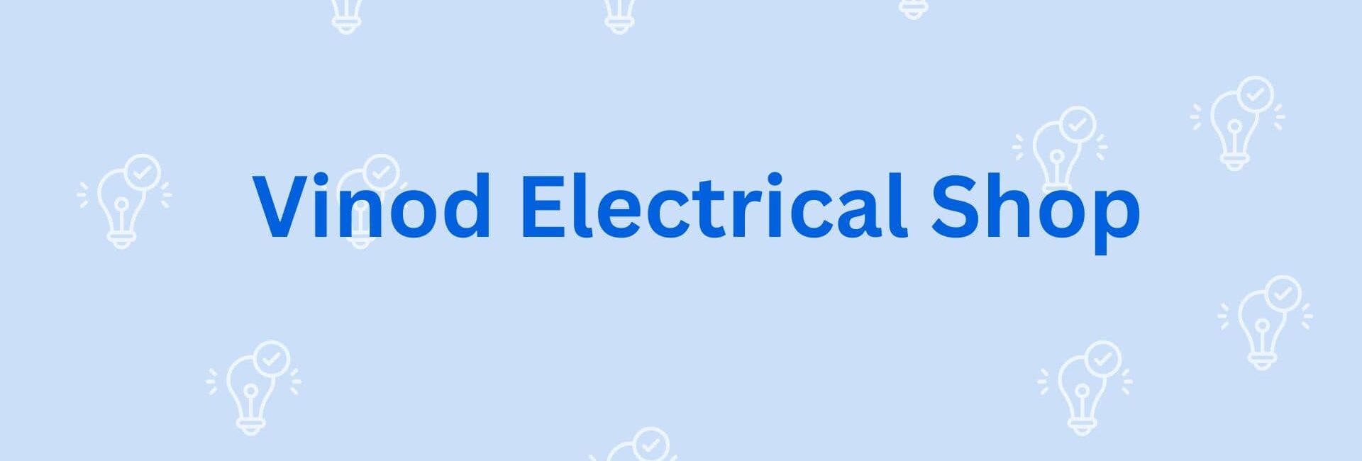Vinod Electrical Shop - Electricion Service Provider in Gurgaon