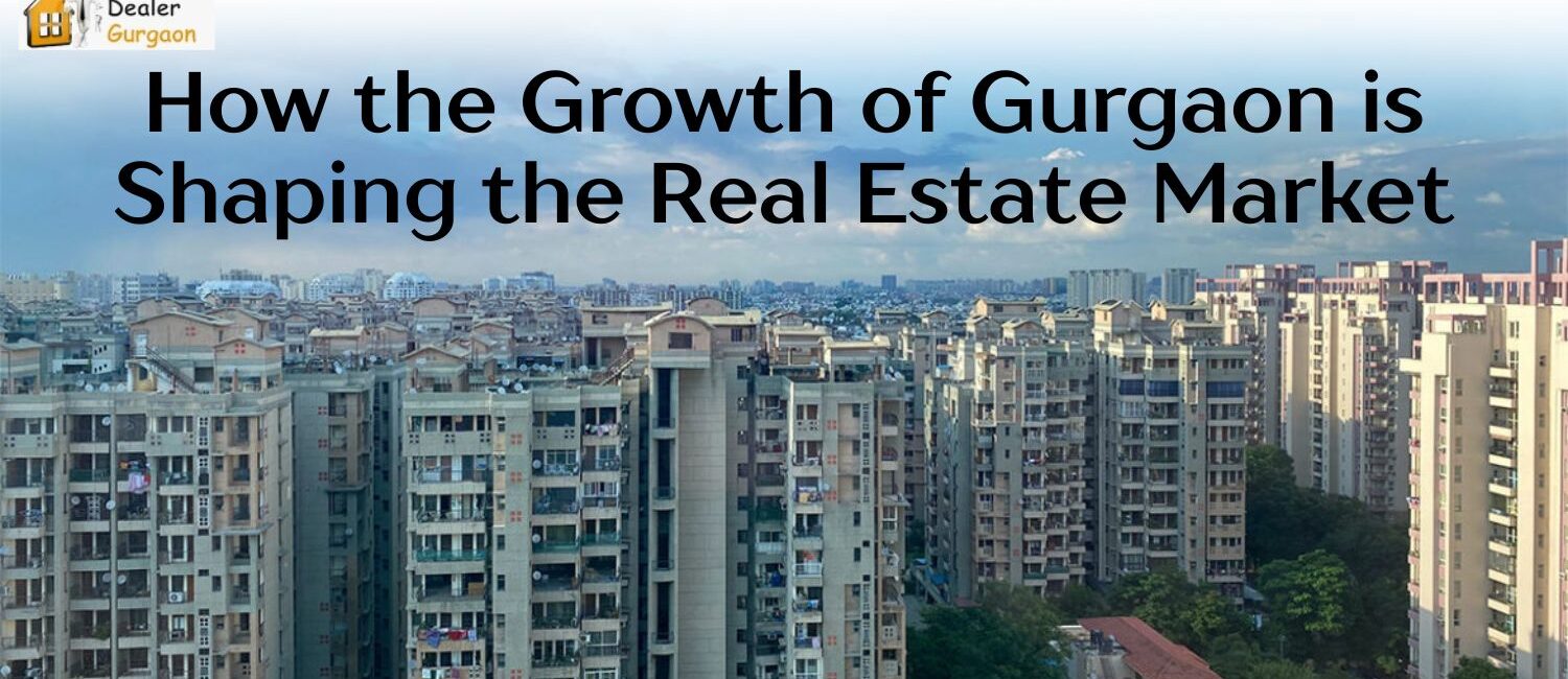 How-the-Growth-of-Gurgaon-is-Shaping-the-Real-Estate-Market.jpg