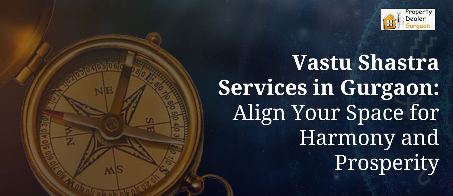 Vastu-Shastra-Services-in-Gurgaon-Align-Your-Space-for-Harmony-and-Prosperity.jpg