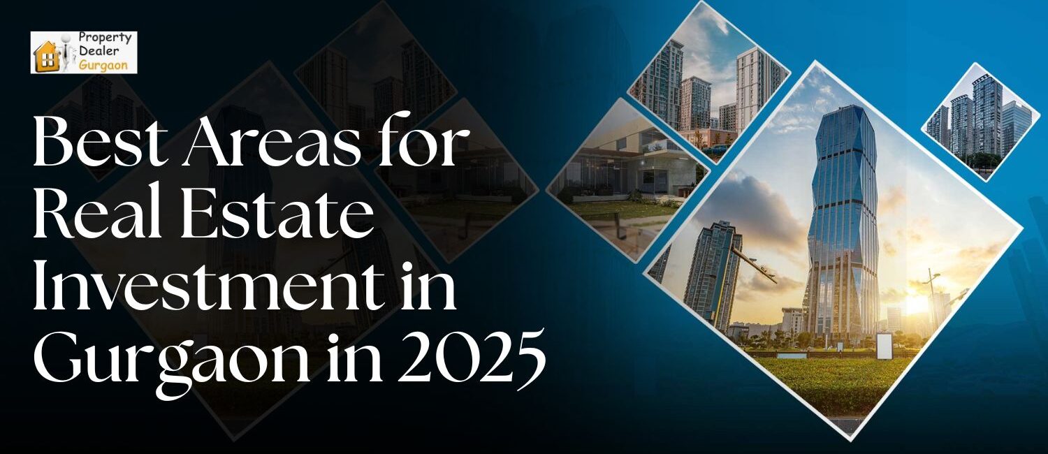 Best-Areas-for-Real-Estate-Investment-in-Gurgaon-in-2025.