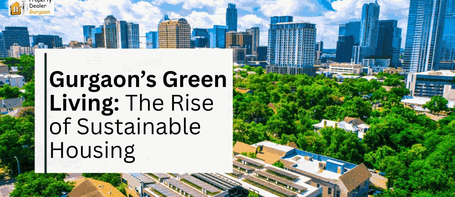 Gurgaon-Green-Living_-The-Rise-of-Sustainable-Housing.
