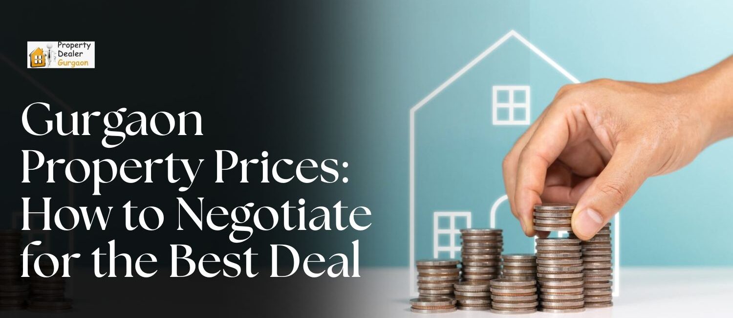 Gurgaon-Property-Prices_-How-to-Negotiate-for-the-Best-Deal.