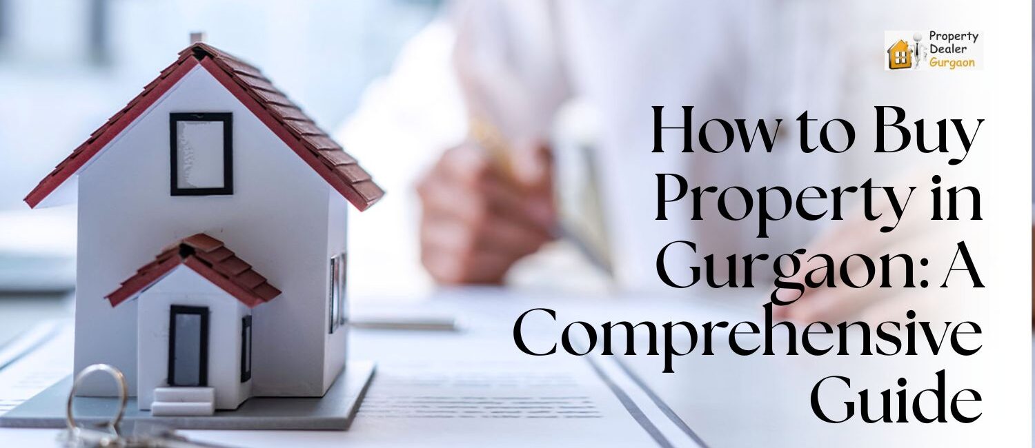 How-to-Buy-Property-in-Gurgaon_-A-Comprehensive-Guide.