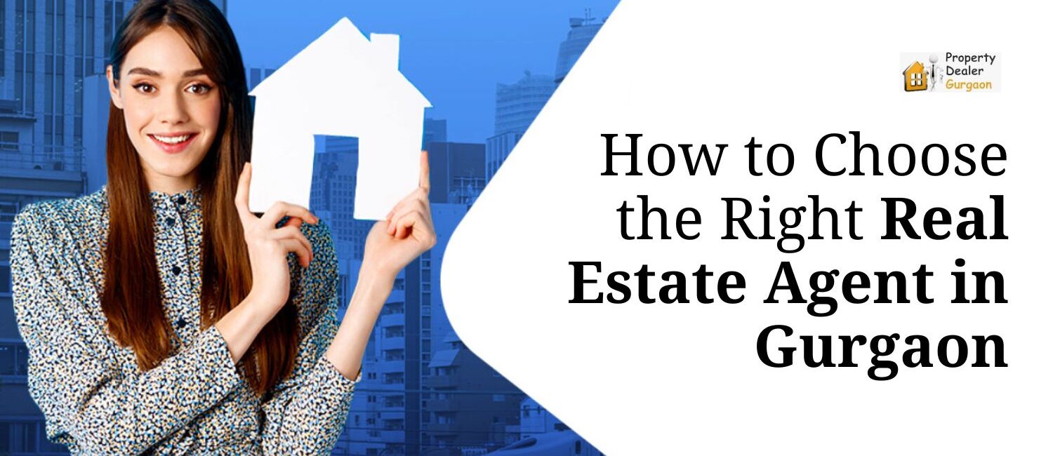 How-to-Choose-the-Right-Real-Estate-Agent-in-Gurgaon.
