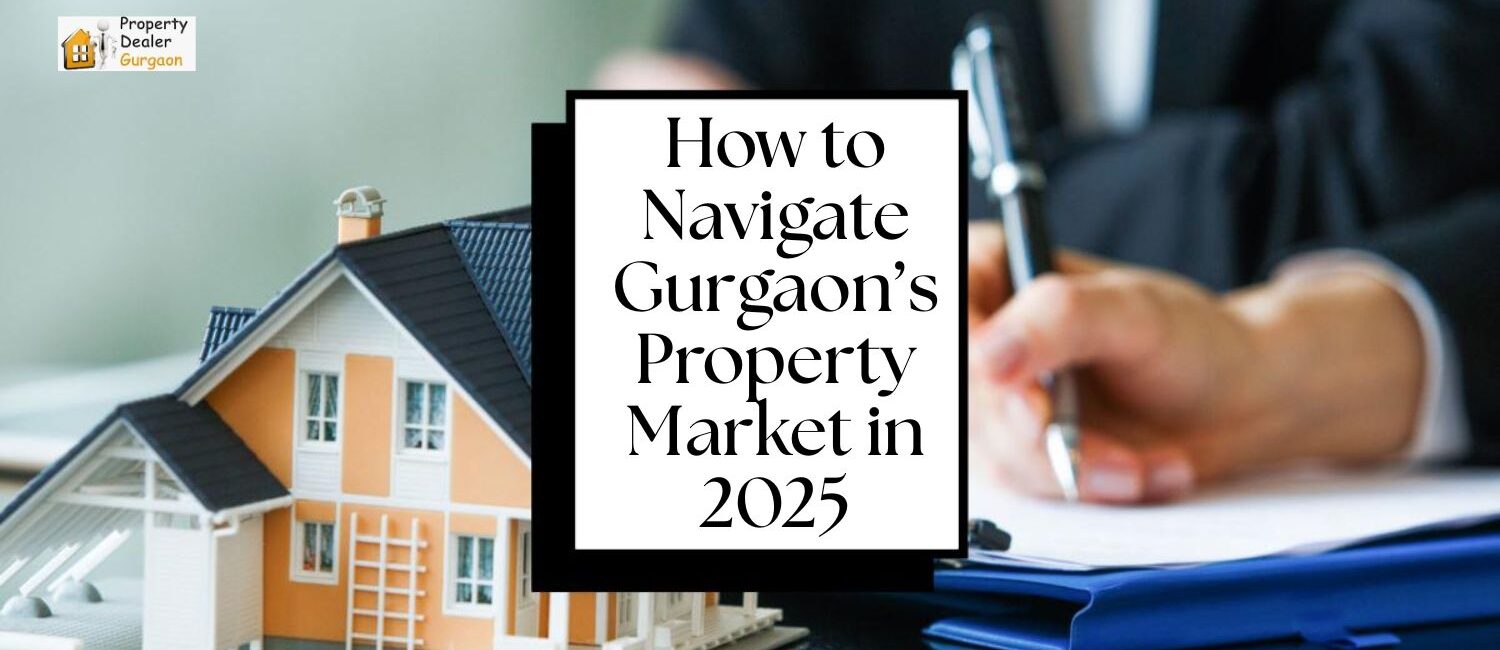 How-to-Navigate-Gurgaons-Property-Market-in-2025.