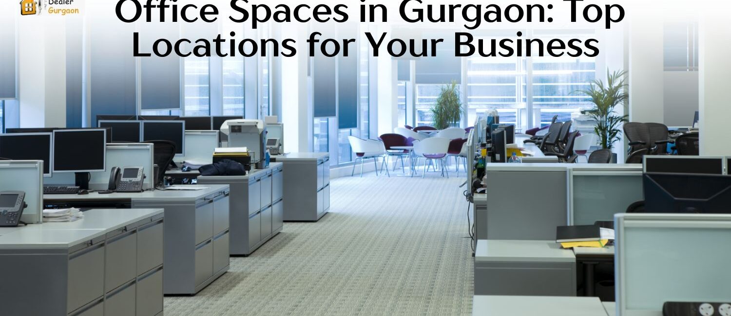 Office-Spaces-in-Gurgaon_-Top-Locations-for-Your-Business.