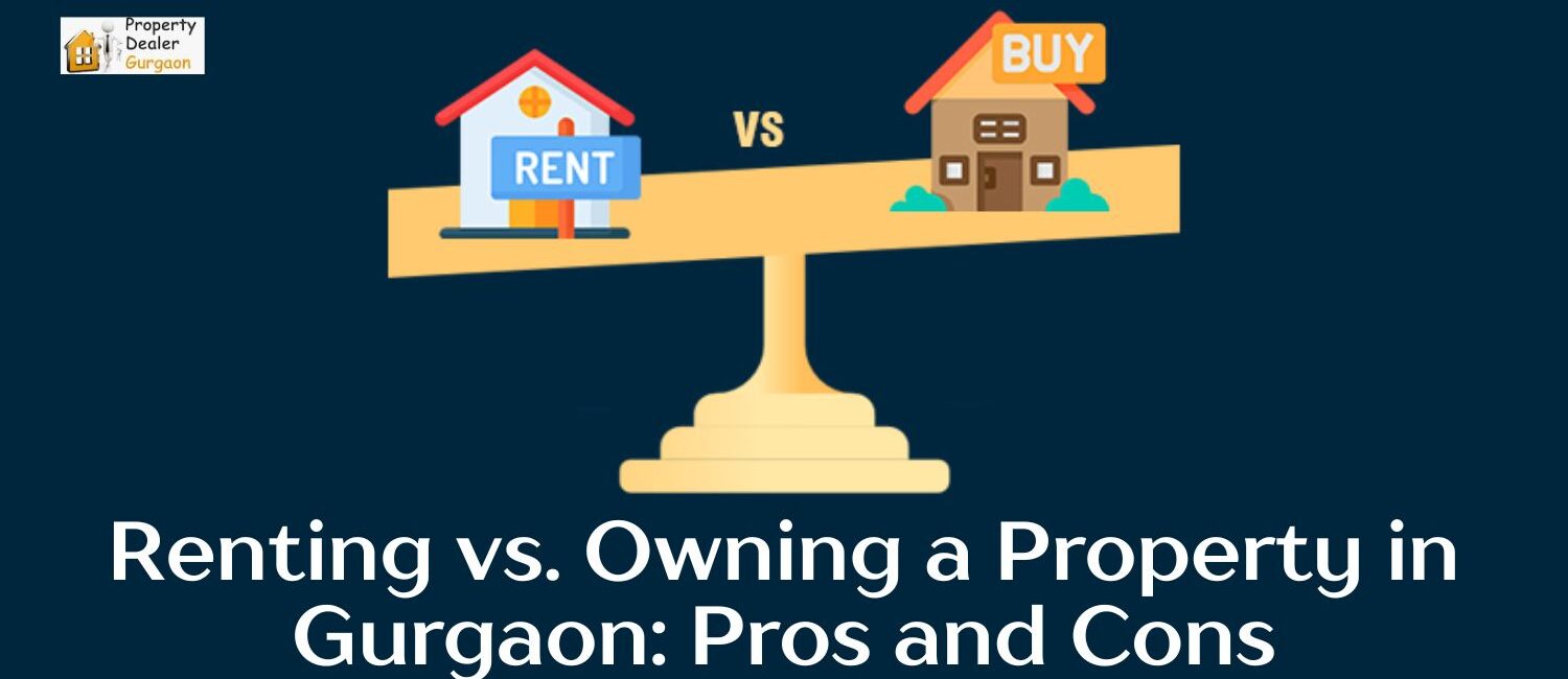 Renting-vs.-Owning-a-Property-in-Gurgaon_-Pros-and-Cons.