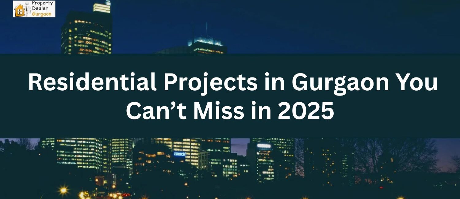 Residential-Projects-in-Gurgaon-You-Cant-Miss-in-2025.