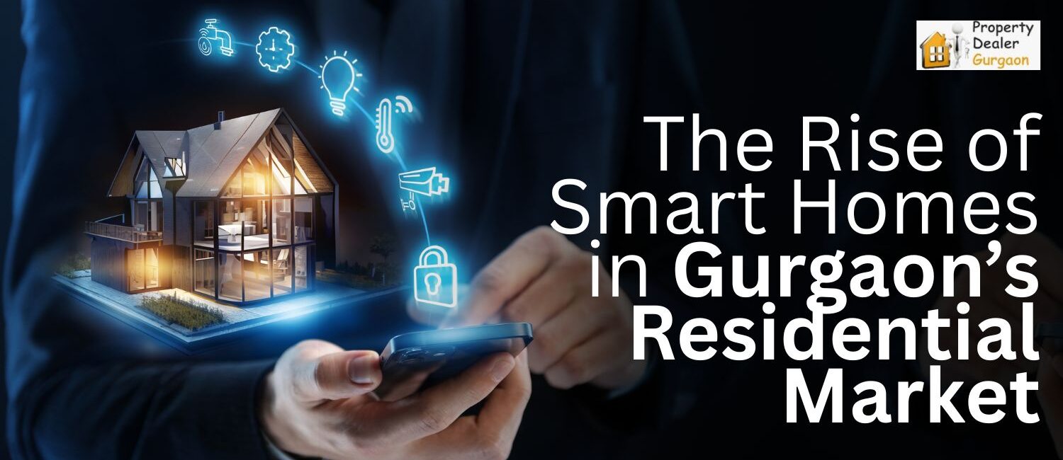 The-Rise-of-Smart-Homes-in-Gurgaons-Residential-Market.
